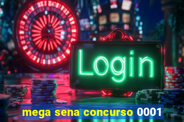 mega sena concurso 0001